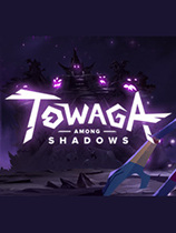 Towaga：暗影之中 免安装绿色中文版